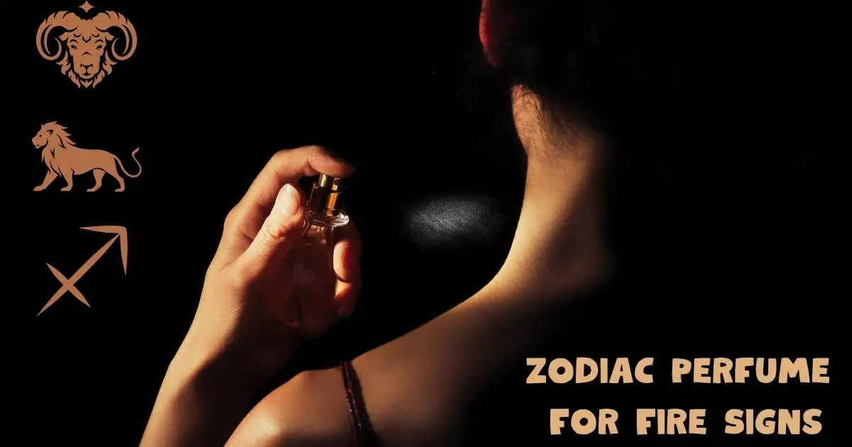 zodiac perfume , perfume for Sagittarius , perfume for Leo , perfume for Aries