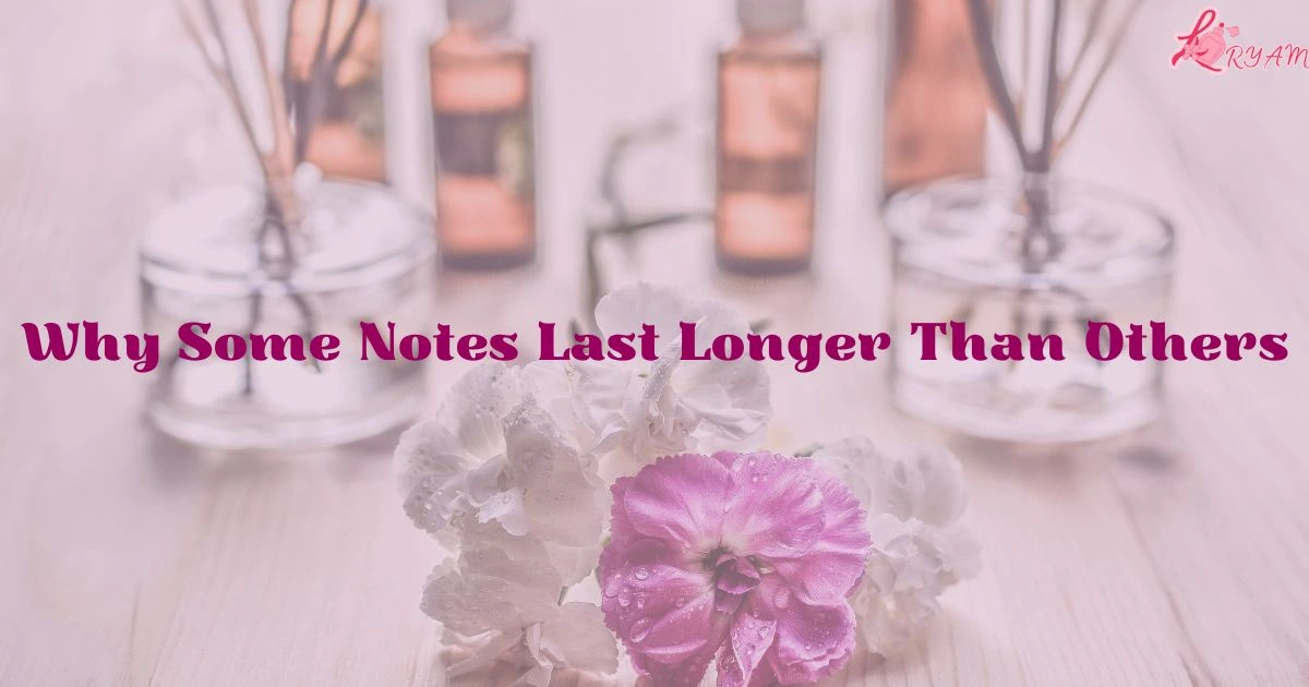 long-lasting perfume ingredients , base notes in perfume
